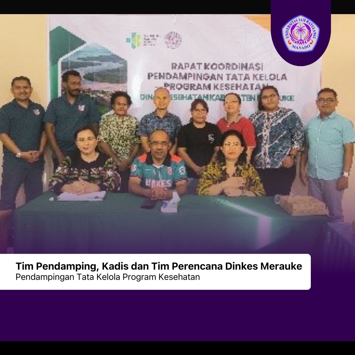 Biro Perencanaan Kemenkes Gandeng FKM Unsrat dalam Pendampingan Tata Kelola Program Kesehatan di Kabupaten Merauke